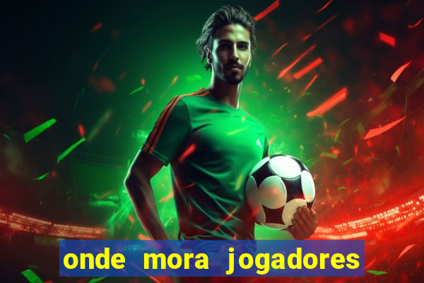 onde mora jogadores do corinthians